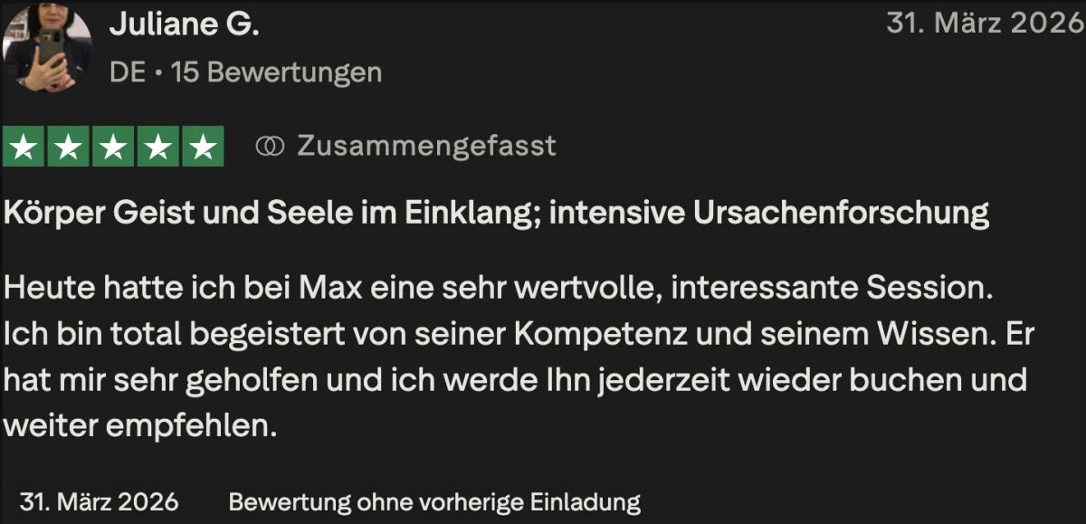 Trustpilot-Bewertung von Juliane G., 5 Sterne: Körper Geist und Seele im Einklang; intensive Ursachenforschung. Ich bin total begeistert von seiner Kompetenz und seinem Wissen.